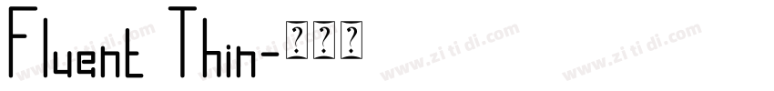 Fluent Thin字体转换 Fluent Thin字体转换